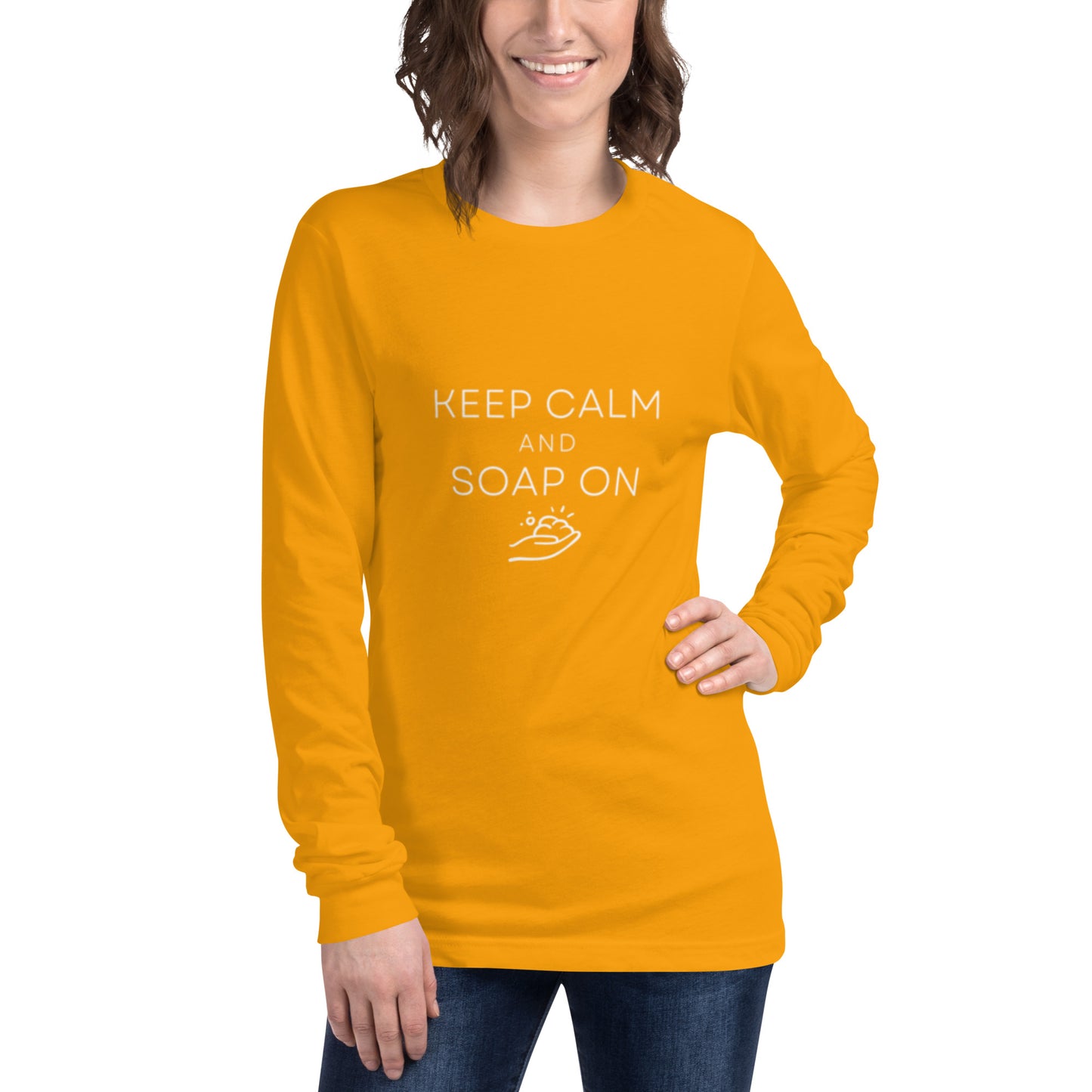 Keep Calm & Soap On Long Sleeve