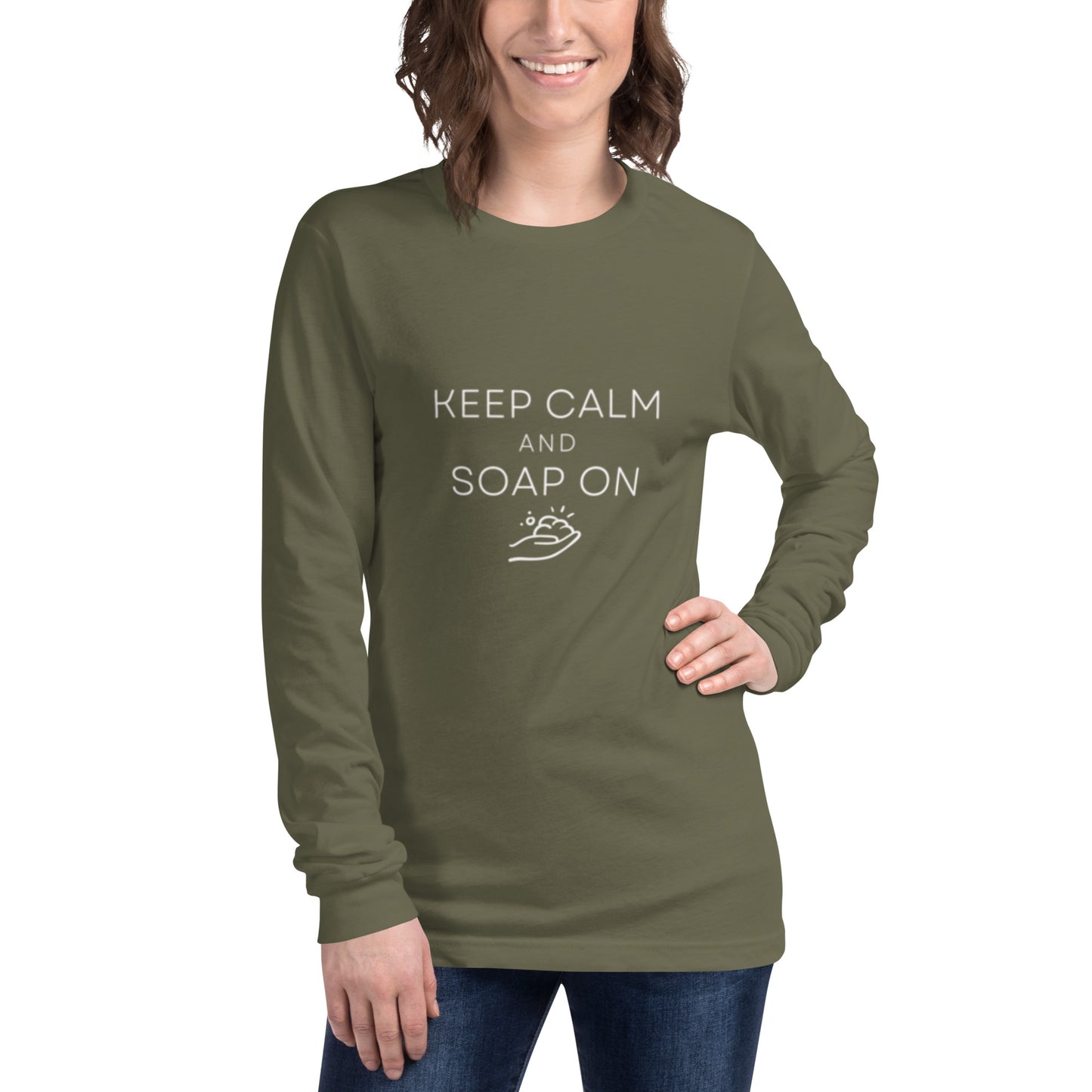 Keep Calm & Soap On Long Sleeve