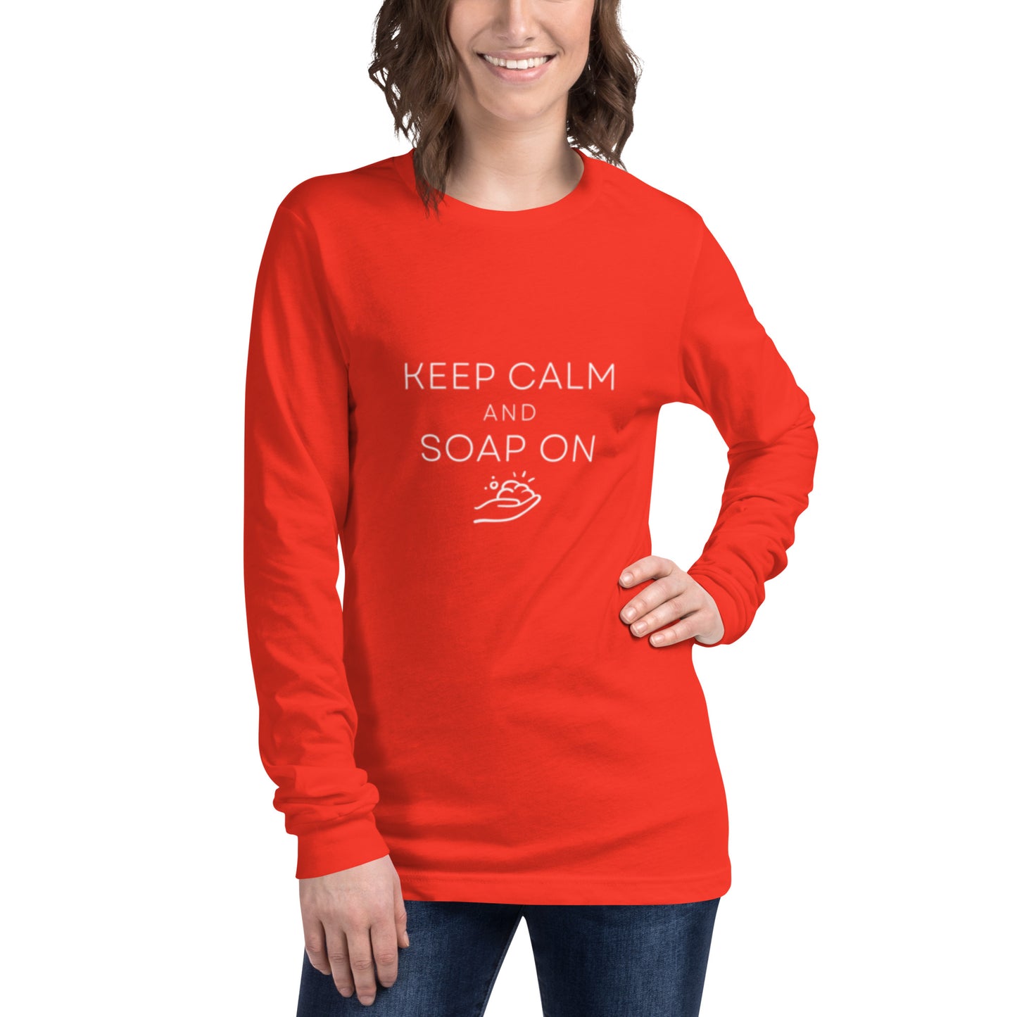 Keep Calm & Soap On Long Sleeve